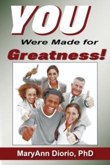 You Were Made for Greatness!