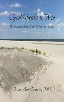 God Speaks to Me: Meditations from God's Heart to Yours