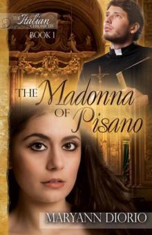 THE MADONNA OF PISANO : Book 1 of The Italian Chronicles Trilogy