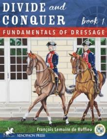 Divide and Conquer Book 1 : Fundamental Dressage Techniques