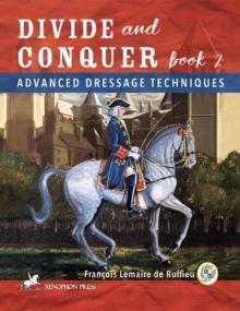 Divide and Conquer Book 2 : Advanced Dressage Techniques