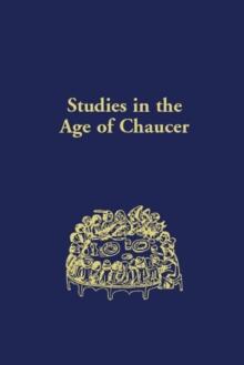 Studies in the Age of Chaucer : Volume 40