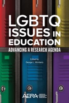 LGBTQ Issues in Education : Advancing a Research Agenda