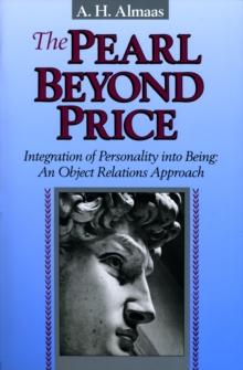 The Pearl Beyond Price : Integration of Personality into Being, an Object Relations Approach