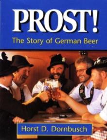 Prost! : The Story of German Beer