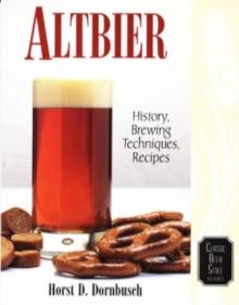 Altbier : History, Brewing Techniques, Recipes