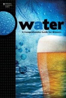 Water : A Comprehensive Guide for Brewers