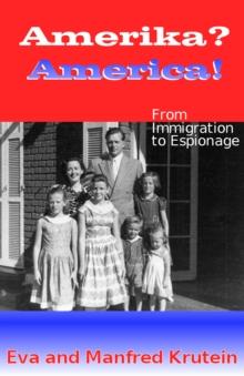 Amerika? America!: From Immigration to Espionage