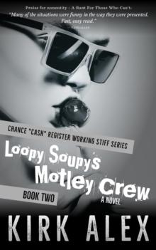 Loopy Soupy's Motley Crew : Chance "Cash" Register Working Stiff series, #2