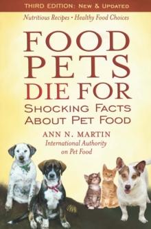 Food Pets Die For : Shocking Facts About Pet Food