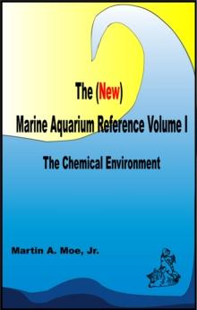 (New) Marine Aquarium Reference Volume I