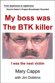 My boss was the BTK killer