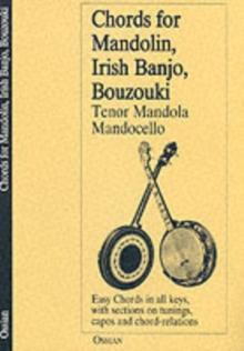 Chords for Mandolin, Irish Banjo, Bouzouki : Tenor Mandola and Mandocello