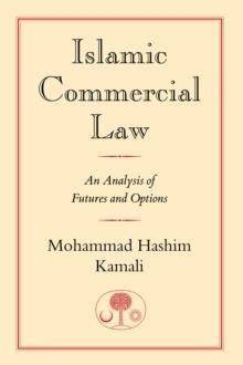 Islamic Commercial Law : An Analysis of Futures and Options