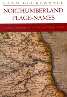 Northumberland Place Names : A Guide to the Meaning of Town and Village Names