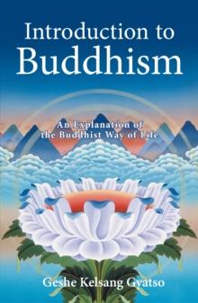 Introduction to Buddhism : An Explanation of the Buddhist Way of Life