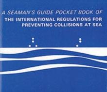 Pocket Book of the International Regulations for Preventing Collisions at Sea : A Seaman's Guide