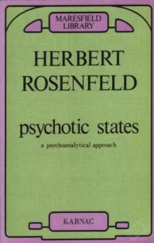 Psychotic States : A Psychoanalytic Approach