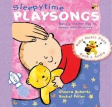 Sleepytime Playsongs : Baby's restful day in songs and pictures