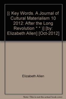 Key Words. A Journal of Cultural Materialism 10 : After the Long Revolution