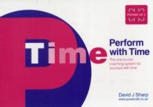 Perform with Time : The One-to-one Coaching System for Success with Time