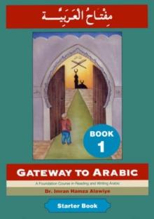 Gateway to Arabic : Book 1