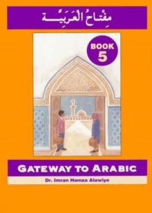 Gateway to Arabic : Book 5