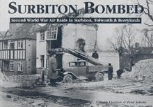 Surbiton Bombed : Second World War Air Raids in Surbiton, Tolworth and Berrylands