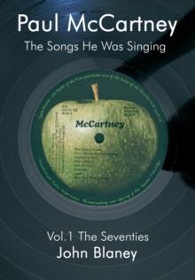 Paul McCartney : The Songs He Was Singing The Seventies v. 1