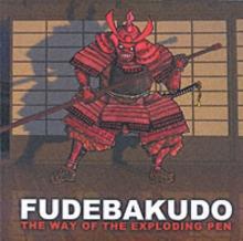 Fudebakudo : The Way of the Exploding Pen