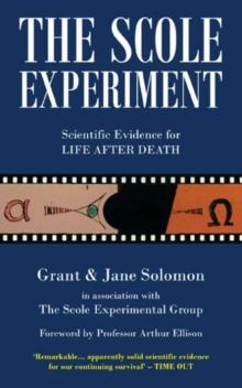 The Scole Experiment : Scientific Evidence for Life After Death