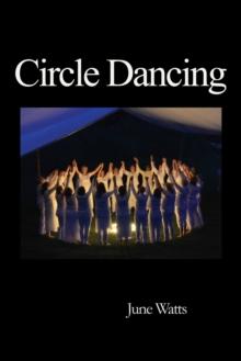 Circle Dancing : Celebrating Sacred Dance