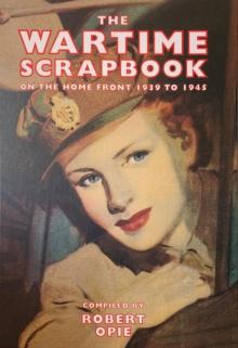 Wartime Scrapbook: the Home Front 1939-1945