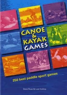 Canoe and Kayak Games : 250 Best Paddle Sport Games