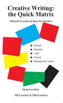 Creative writing: the quick matrix : selected exercises & ideas for teachers