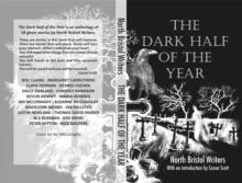 The Dark Half of the Year : By North Bristol Writers