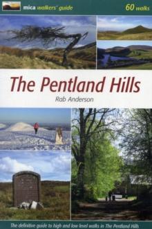 The Pentland Hills : The Definitive Guide to High and Low Level Walks in the Pentland Hills