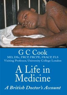 A Life in Medicine : A British Doctor's Account