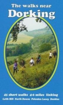 The Walks near Dorking : Leith Hill  North Downs  Polesden Lacey  Denbies