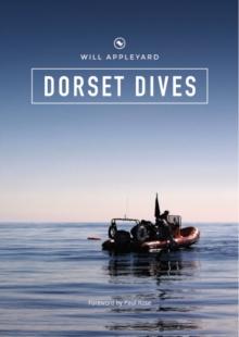 Dorset Dives : A Guide to Scuba Diving Along the Jurassic Coast