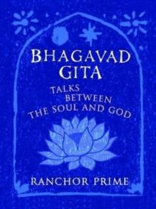 Bhagavad Gita : Talks Between the Soul and God