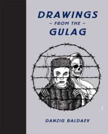 Drawings from the Gulag