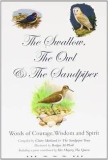 The Swallow, the Owl and the Sandpiper : Words of Courage, Wisdom and Spirit