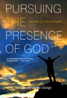 Pursuing the Presence of God