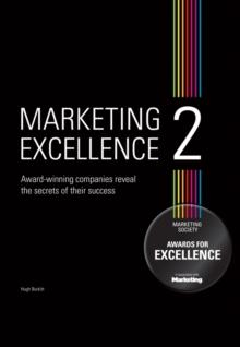 Marketing Excellence 2 : Award-winning companies reveal the secrets of their success