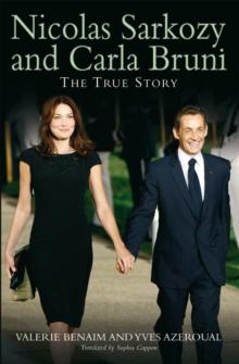 Nicolas Sarkozy and Carla Bruni : The True Story