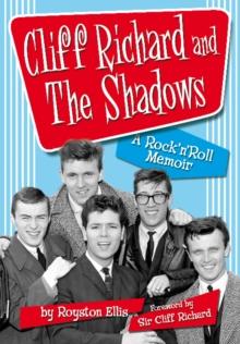 Cliff Richard & the Shadows : A Rock & Roll Memoir