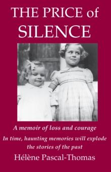 The Price of Silence : A memoir of loss and courage