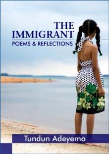 Immigrant: Poems and Reflections