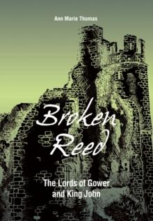 Broken Reed: The Lords of Gower and King John